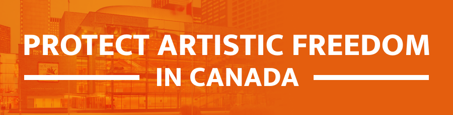Protect Artistic Freedom in Canada